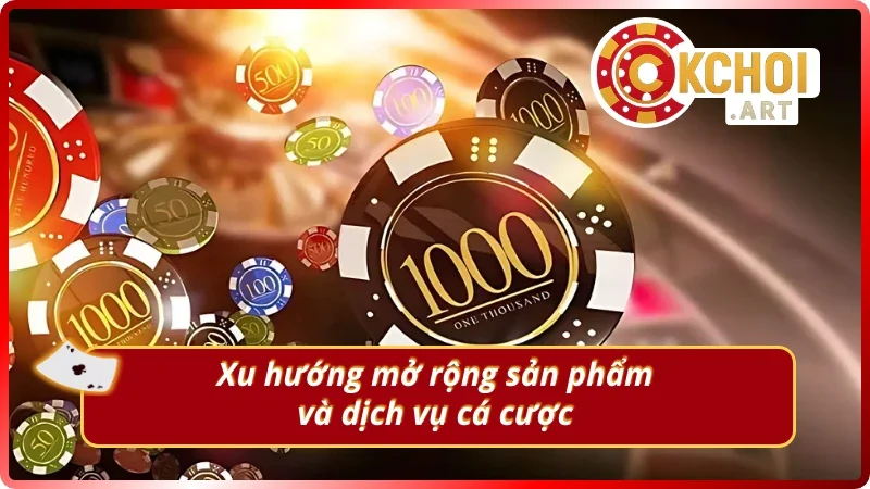 Cập nhật thị trường cá cược Việt Nam với xu hướng phát triển mạnh