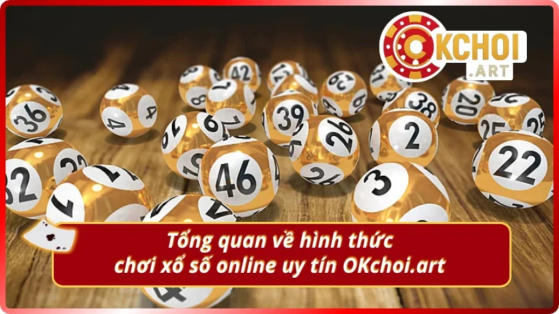 Giới thiệu về loại hình chơi xổ số online hấp dẫn