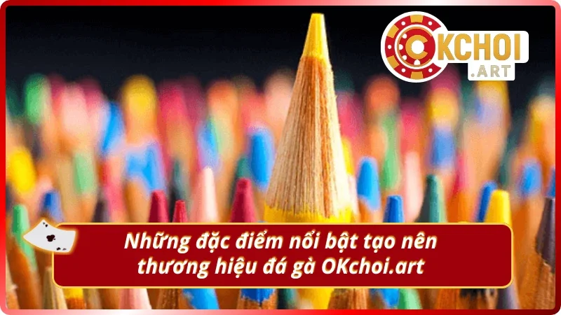 Điểm mạnh làm nên sự khác biệt của đá gà trực tuyến OKchoi