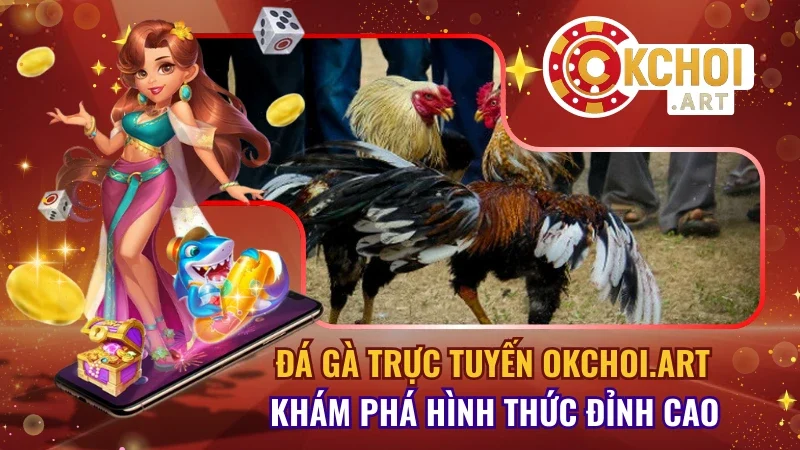 Đá Gà Trực Tuyến