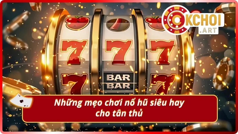 Bí quyết chinh phục game nổ hũ cực đỉnh mỗi ngày OKchoi.art