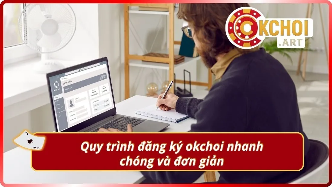 Quy trình đăng ký okchoi nhanh chóng và đơn giản