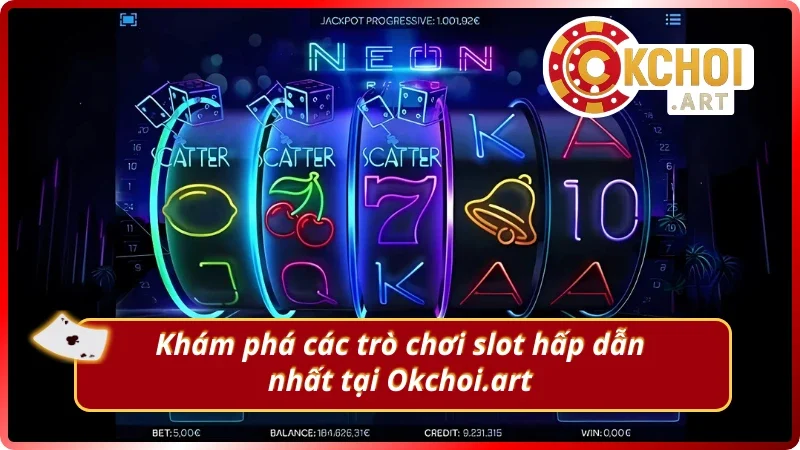 Khám phá game slot đổi thưởng hấp dẫn Okchoi.art