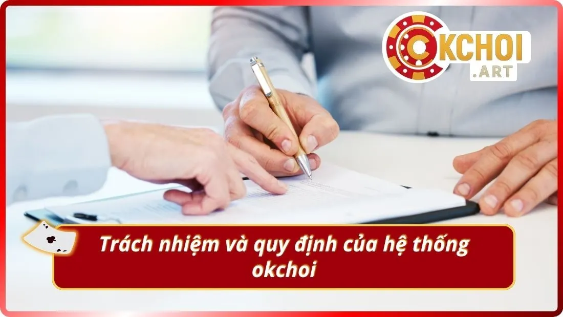 Trách nhiệm và quy định của hệ thống okchoi
